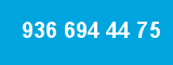 936 694 44 75